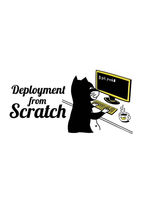 Deployment from Scratch