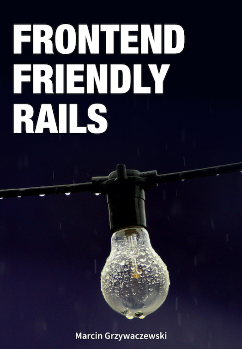 Frontend Friendly Rails