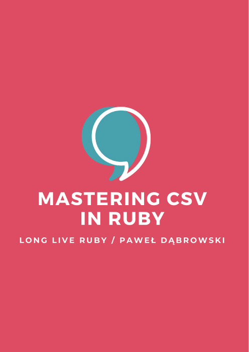 Mastering CSV in Ruby