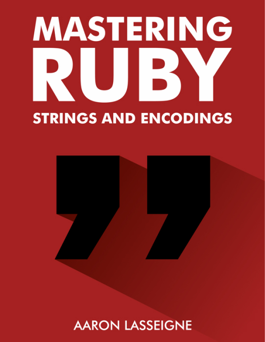 Mastering Ruby strings and encodings