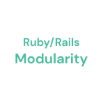 Ruby/Rails Modularity