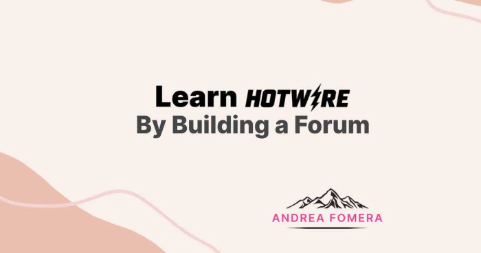 Learn Hotwire by Building a Forum